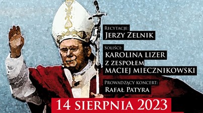 Koncert Papieski ” TO JEST MOJA MATKA TA OJCZYZNA”